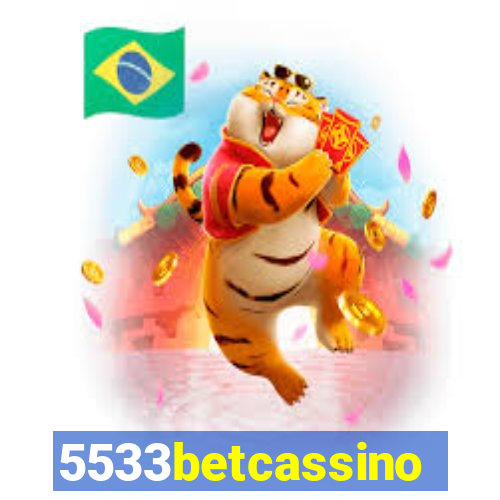 5533betcassino