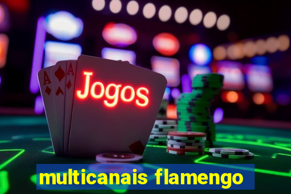 multicanais flamengo