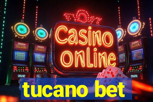 tucano bet