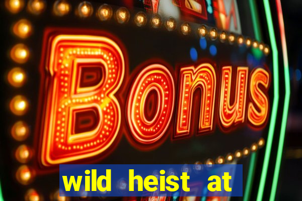 wild heist at peacock manor slot payout