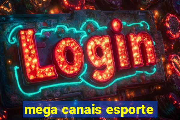 mega canais esporte