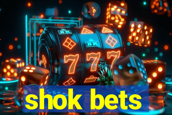 shok bets