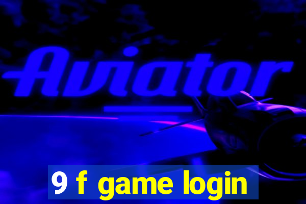 9 f game login