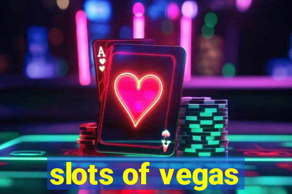 slots of vegas