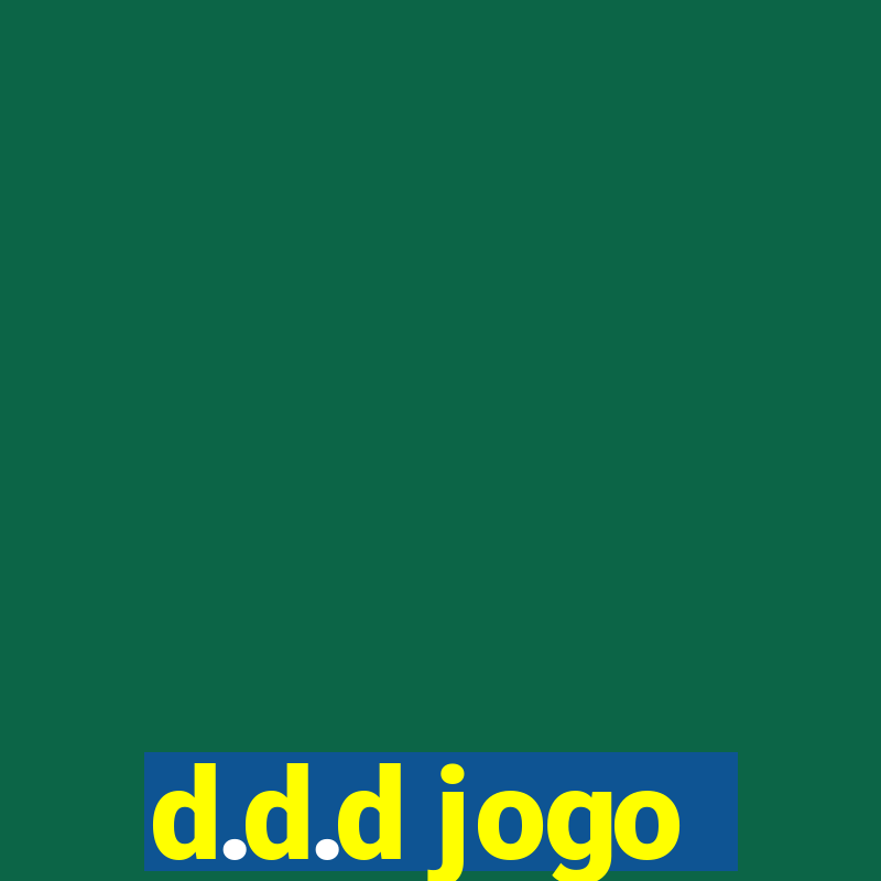 d.d.d jogo