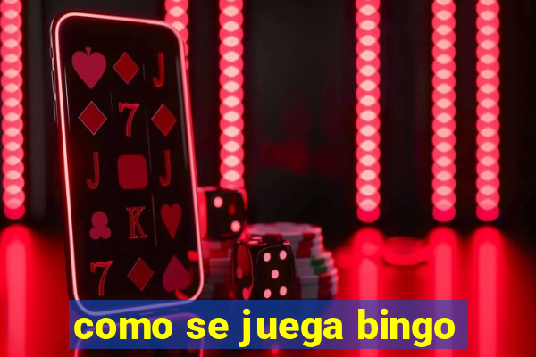 como se juega bingo