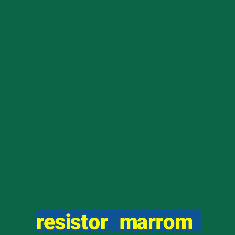 resistor marrom preto marrom dourado