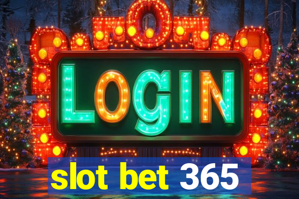 slot bet 365