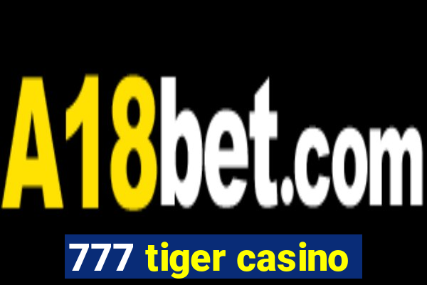 777 tiger casino