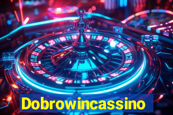 Dobrowincassino