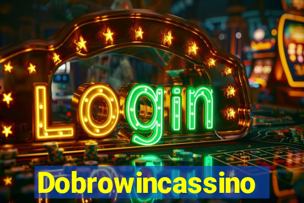 Dobrowincassino