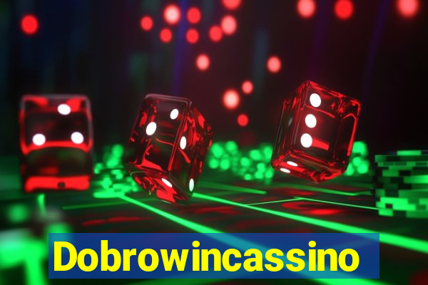 Dobrowincassino