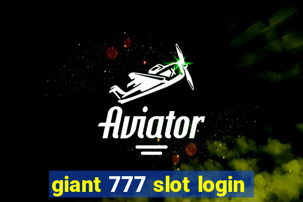 giant 777 slot login