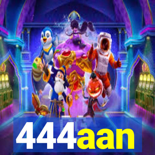 444aan