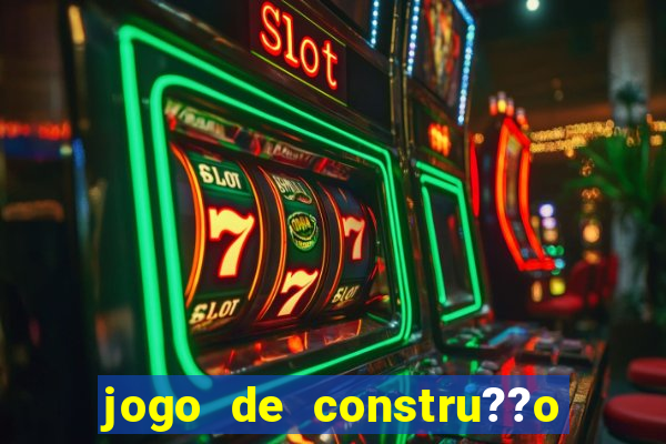 jogo de constru??o para celular