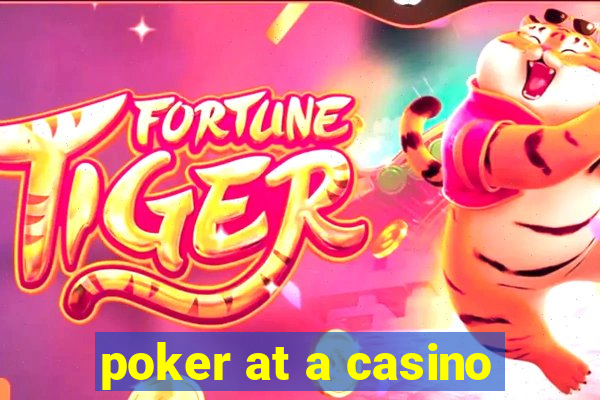 poker at a casino