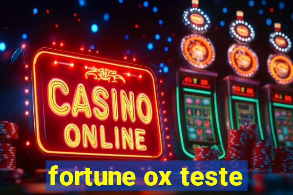 fortune ox teste