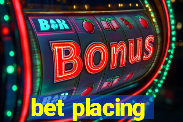 bet placing