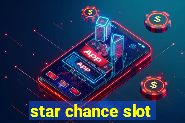 star chance slot