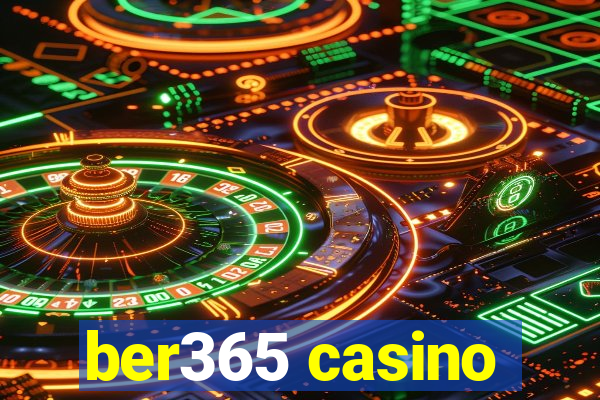 ber365 casino