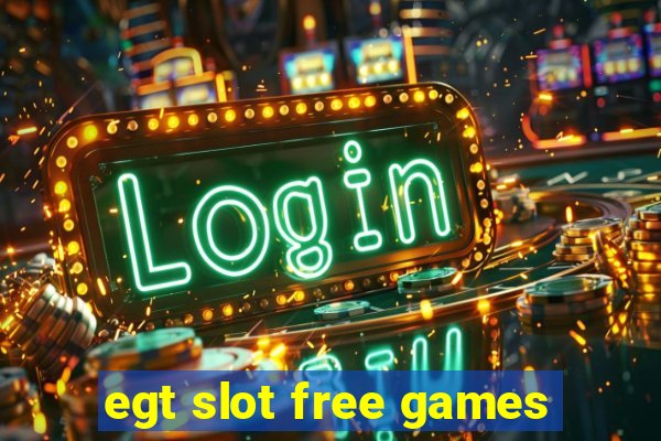 egt slot free games