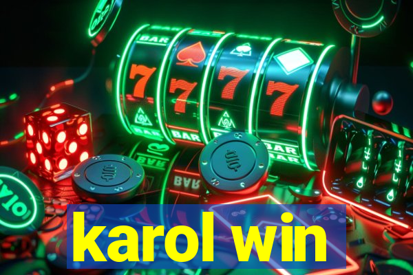 karol win