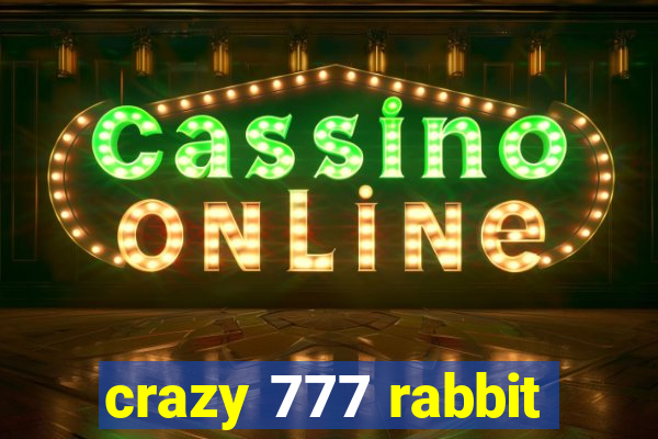 crazy 777 rabbit