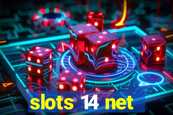 slots 14 net