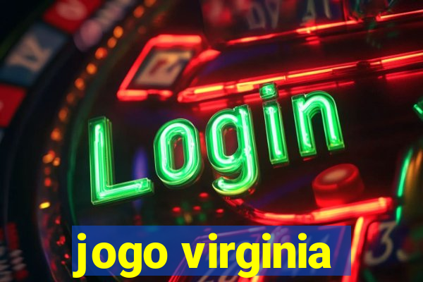 jogo virginia