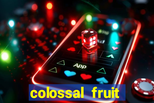 colossal fruit smash slot