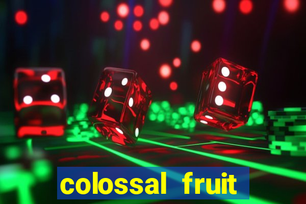 colossal fruit smash slot