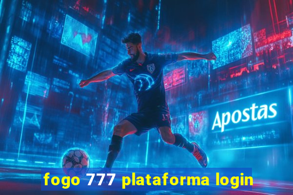 fogo 777 plataforma login