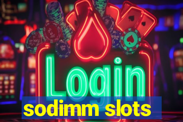 sodimm slots