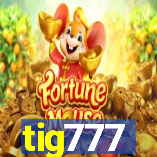 tig777