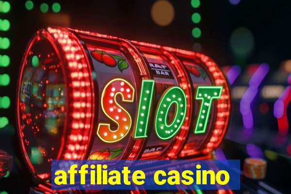 affiliate casino