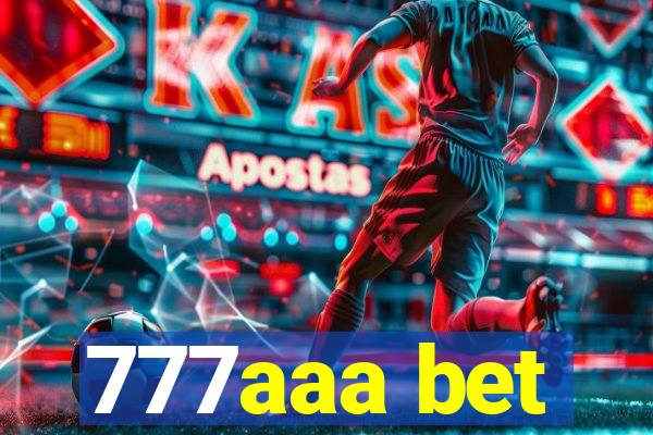 777aaa bet