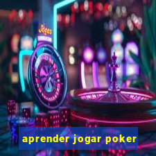 aprender jogar poker