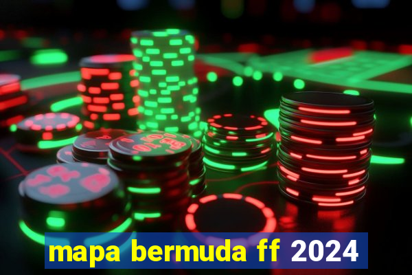 mapa bermuda ff 2024