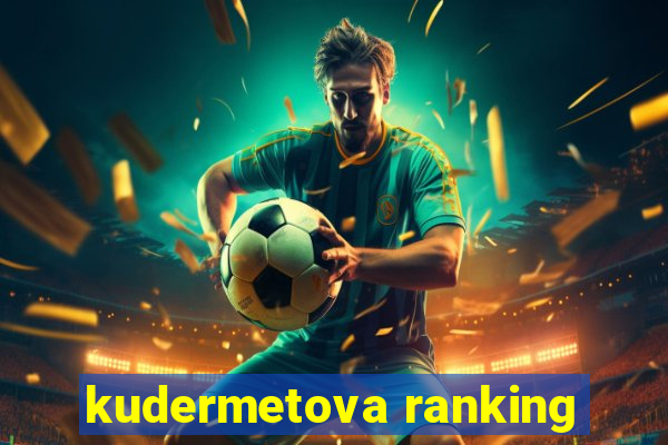 kudermetova ranking