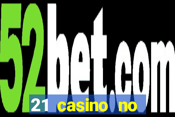 21 casino no deposit bonus