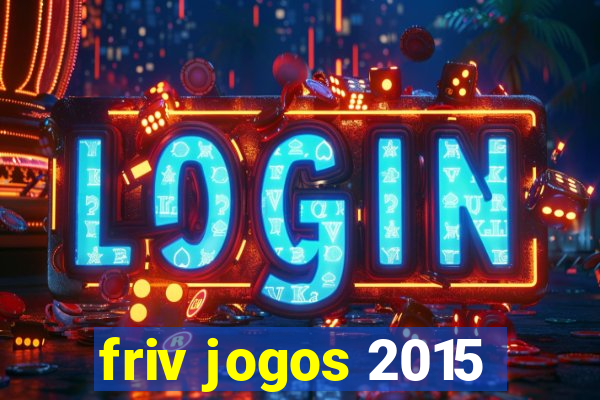 friv jogos 2015