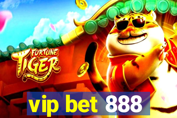 vip bet 888