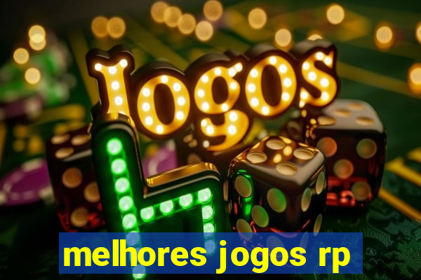 melhores jogos rp