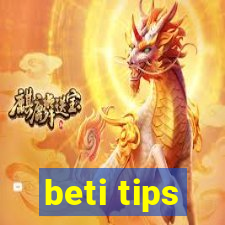 beti tips