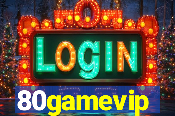 80gamevip