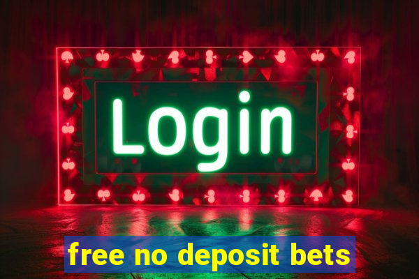 free no deposit bets