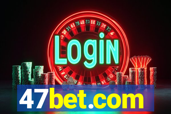 47bet.com