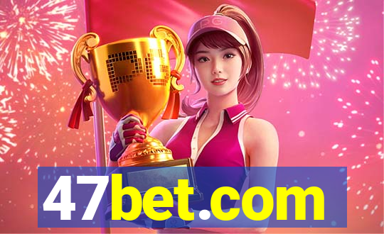 47bet.com