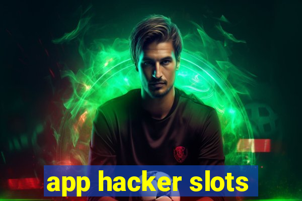 app hacker slots