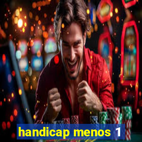 handicap menos 1